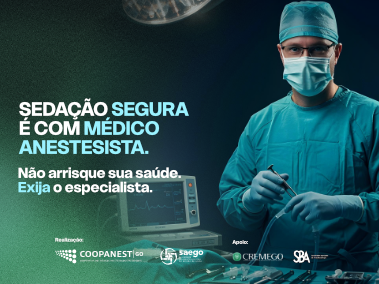 COOPANEST-GO E SAEGO LANÇAM A CAMPANHA “SEDAÇÃO SEGURA É COM MÉDICO ANESTESISTA”